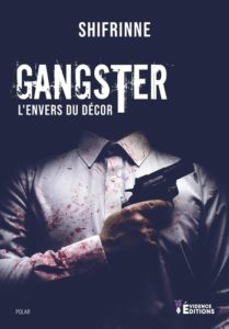 Gangster: L’envers du décor – Shi Frinne